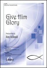 Give Him Glory SATB choral sheet music cover